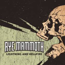 Aye Mammoth : Lightning and Hellfire